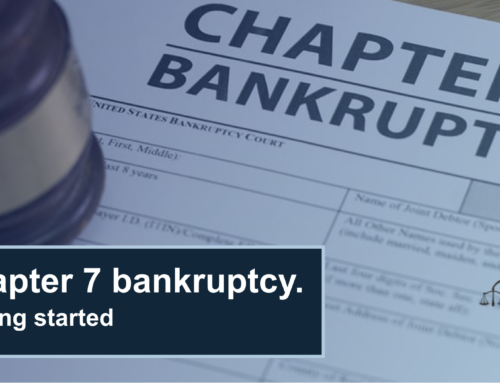 Chapter 7 Bankruptcy-Getting Started