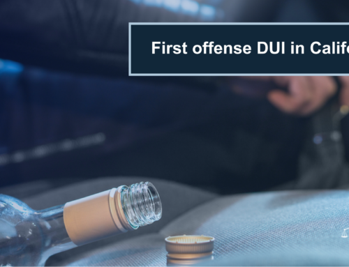 First Offense DUI in California | Criminal Defense Lawyer