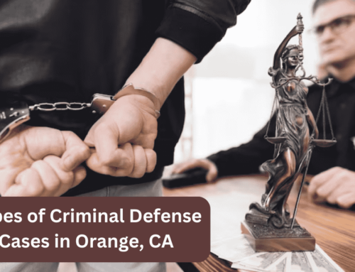 Types of Criminal Defense Cases in Orange, CA
